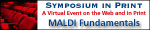 Symposium in Print on MALDI Fundamentals
